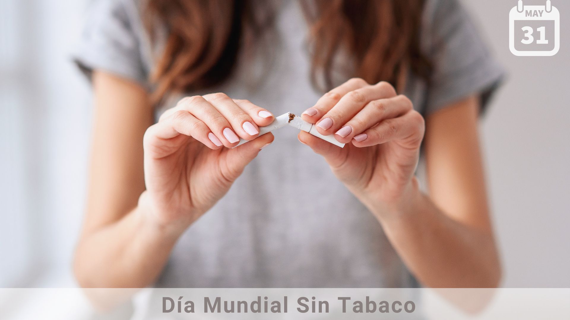 31 DE MAYO: DÍA MUNDIAL SIN TABACO