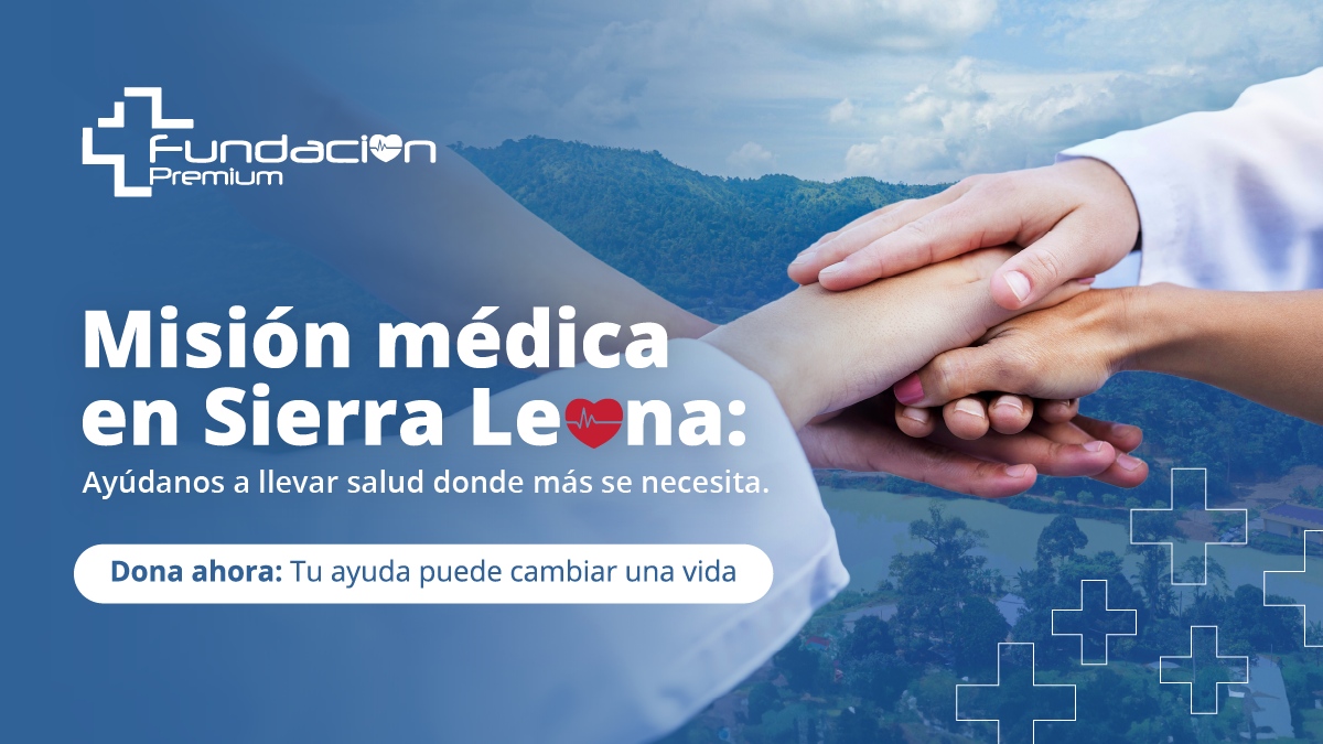 Primera Misión Médica de la Fundación Clínica Premium en Sierra Leona: Salud para quienes más lo necesitan.